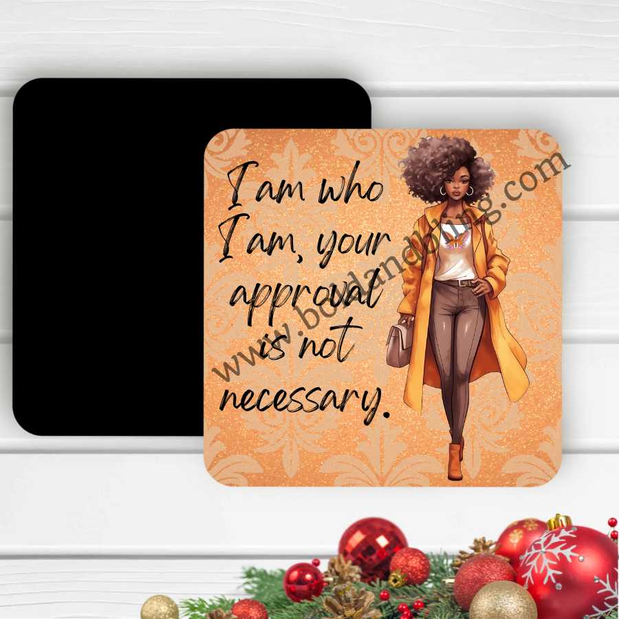 Your Approval Is Not Necessary Magnet