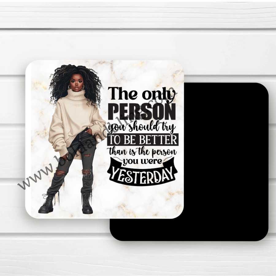 Better Than Yesterday Magnet