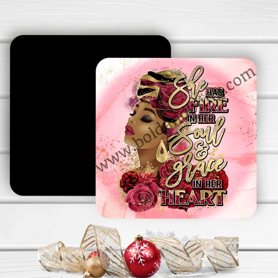 She Has Fire in Her Soul and Grace in Her Heart Magnet