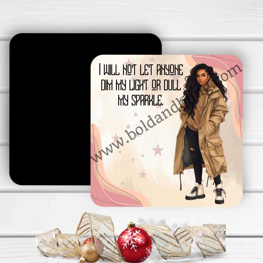I Will Not Dull My Sparkle Magnet