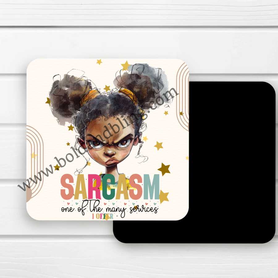 Sarcasm One of the Many Services I Offer Magnet