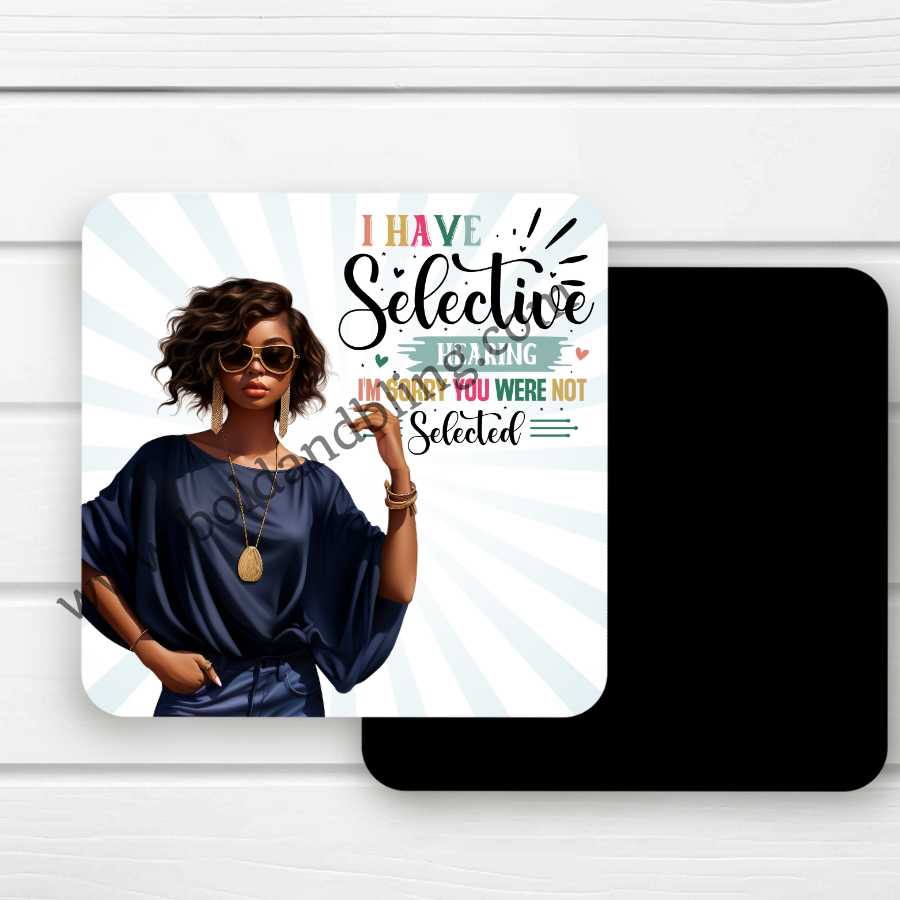 I Have Selective Hearing Funny Magnet