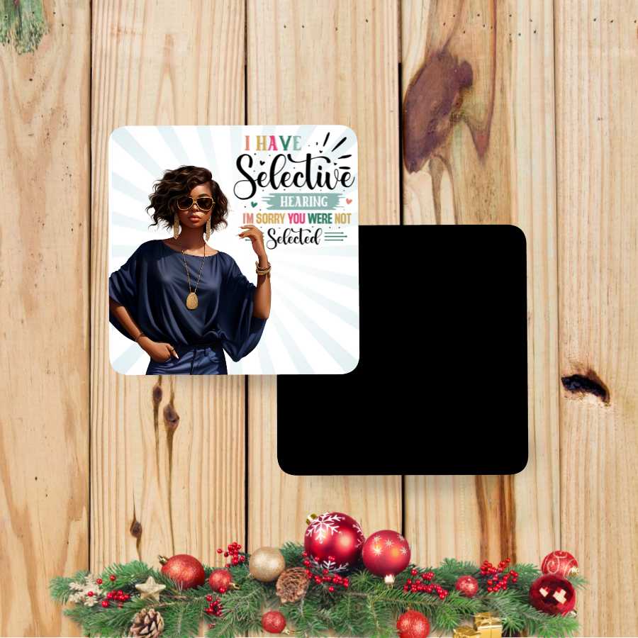 I Have Selective Hearing Funny Magnet