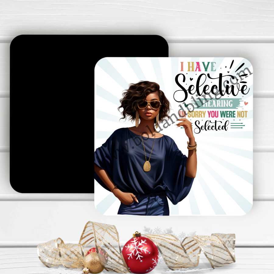 I Have Selective Hearing Funny Magnet