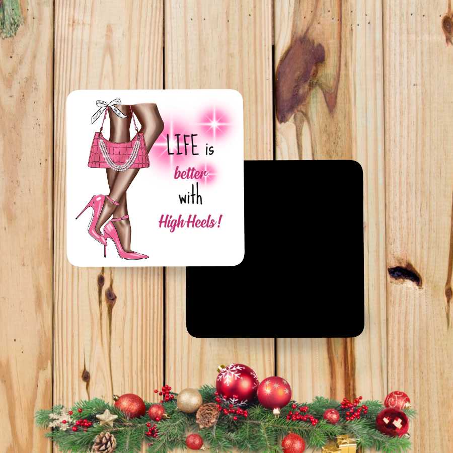 Life is Better in High Heels Magnet