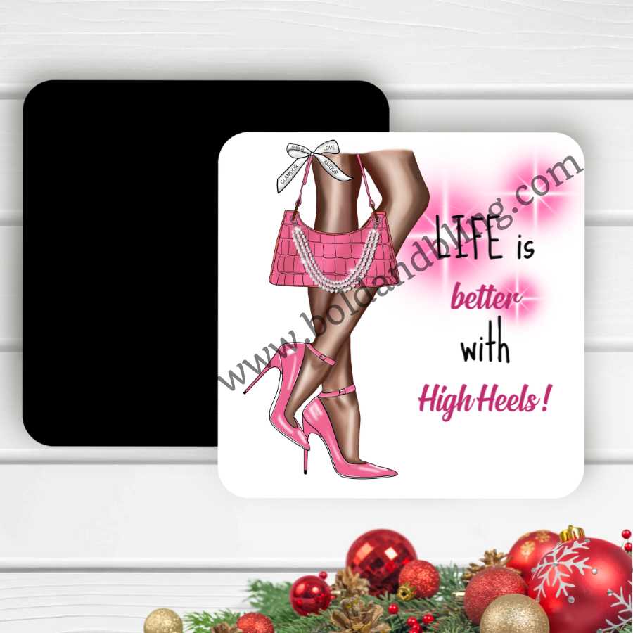 Life is Better in High Heels Magnet