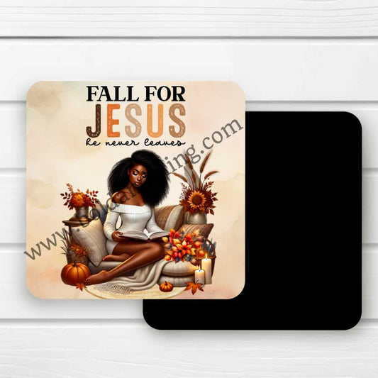 Fall For Jesus, He Never Leaves Magnet