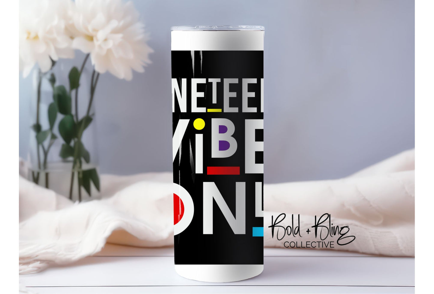 Juneteenth Vibes Only 20oz Tumbler