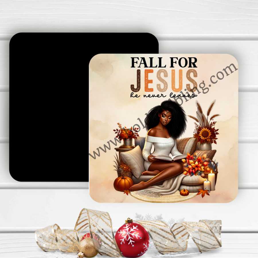 Fall For Jesus, He Never Leaves Magnet