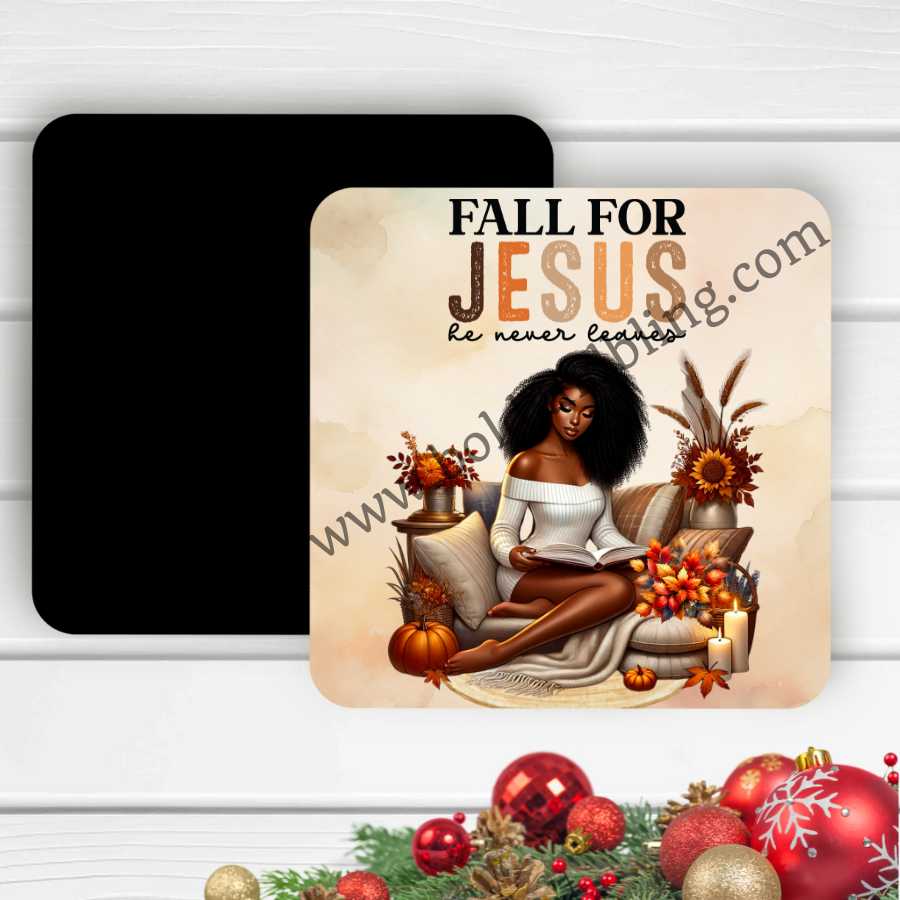 Fall For Jesus, He Never Leaves Magnet