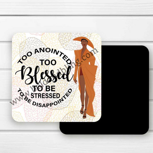 Too Blessed To Be Stressed Magnet