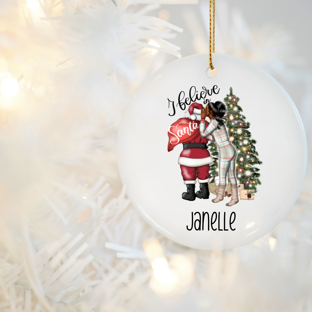 I Believe in Santa Custom Christmas Ornament